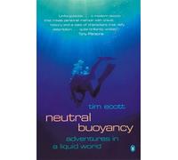 Neutral Buoyancy : Adventures in a Liquid World