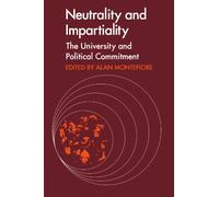 Neutrality and Impartiality: The University and Political Commitment