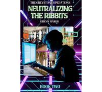 Neutralizing the Ribbits: Greystone Operations Book Two