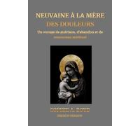 NEUVAINE À LA MÈRE DES DOULEURS