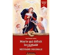 Neuvaine à Marie qui défait les noeuds - Version 2022: Neuvaine originale