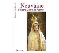 Neuvaine à notre dame de Fatima de Bernard-Marie ( 21 août 2013 )