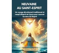 Neuvaine au Saint-Esprit: Un voyage dévotionnel traditionnel et rempli d'Esprit de 9 jours pour recevoir les dons de l'Esprit