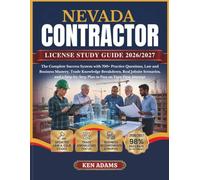 NEVADA CONTRACTOR LICENSE STUDY GUIDE 2026/2027: The Complete Success System with 700+ Practice Questions, Law and Business Mastery, Trade Knowledge ... Plan to Pass on Your First Attempt