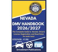 NEVADA DMV HANDBOOK 2026/2027: The Complete Guide to Nevada Driver’s License, Registration, and Road Rules for 2026/2027