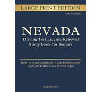 Nevada Driving Test License Renewal Study Book for Seniors: Large Print Edition with Easy-to-Read Practice Questions, Clear Explanations, Updated Traffic Laws and Road Signs