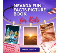 Nevada Fun Facts Picture Book for Kids: An Educational Country City Travel Photography Photobook About U.S.A History, Geography, Nature, Culture and ... Destination Places| Children and Teenagers.