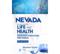 NEVADA LIFE & HEALTH INSURANCE LICENSE EXAM PREP MANUAL: Clear Concepts, State Laws, and Real Exam Practice (The StateSmart Insurance Exam Series)