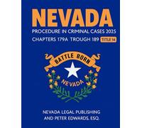NEVADA PROCEDURE IN CRIMINAL CASES 2025: Title 14: Chapters 179A through 189, Current through September 25, 2025