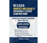 NEVADA PROPERTY AND CASUALTY INSURANCE LICENSE EXAM PREP GUIDE: NEVADA P&C INSURANCE EXAM MADE SIMPLE AND EASY (UNITED STATES LIFE AND HEALTH INSURANCE GUIDE)