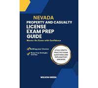 NEVADA PROPERTY AND CASUALTY LICENSE EXAM PREP GUIDE: Master the exam with confidence