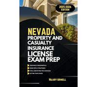 NEVADA PROPERTY AND CASULTY LICIENCE EXAM PREP MANUAL: Comprehensive, Clear Explanations, Practice Exams, and Nevada Laws for Future Insurance ... (UNITED STATES PROPERTY AND CASUALTY MANUAL)