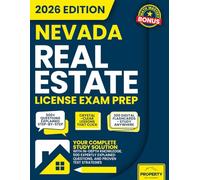 Nevada Real Estate License Exam Prep: Your Complete Study Solution with In-Depth Knowledge, 500 Expertly Explained Questions and Proven Test Strategies (Real Estate License Exam Prep Guides)