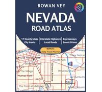 NEVADA ROAD ATLAS: 17 Detailed County-by-County Maps with Major Highways, Interstate Networks, Scenic Drives, Expanded Las Vegas Coverage, Zoomed ... Planning Resources (USA Road Atlas Series)