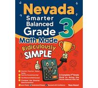 Nevada Smarter Balanced Grade 3 Math Made Ridiculously Simple: A Comprehensive 3rd Grade Guide to Acing Smarter Balanced Math Test