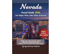 Nevada Travel Guide 2026: Las Vegas, Reno, Lake Tahoe & Beyond Budget, Fun, Food, Transport, Culture, Family Tips, Attractions, Phrases, What to Do, ... Travel Smarter. Spend Less. Experience More)
