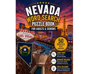 Nevada Word Search Book for Adults & Seniors: 50 Large Print Word Search Puzzles Featuring the Silver State, Las Vegas, Great Basin, Desert ... & More (USA States Word Search Series)