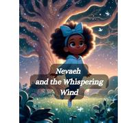 Nevaeh and the Whispering Wind (The Magic Cousins)