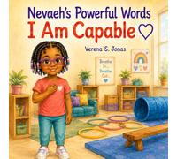 Nevaeh’s Powerful Words: I Am Capable