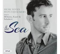 Neven, Henk - Henk Neven: The Sea - Songs By Faure, Schubert & Debussy
