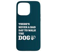 Never a Bad Day to Walk the Dog Paw Print Heart Graphic Gift Case for iPhone 15 Pro Max