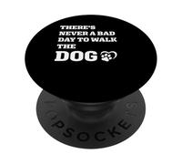 Never a Bad Day to Walk the Dog Paw Print Heart Graphic Gift PopSockets Adhesive PopGrip