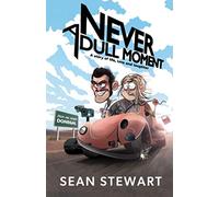 Never a Dull Moment: A story of life, love and laughter