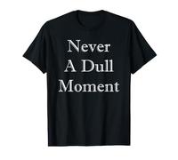 Never a Dull Moment Value Graphic T-Shirt