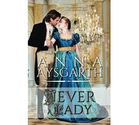 Never a Lady: 3 (Unsuitable Brides)