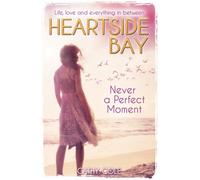 Never A Perfect Moment: 5 (Heartside Bay)