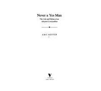 Never a Yes Man: The Life and Politics of an Adopted Liverpudlian