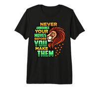 Never Announce Your Moves Before You Make Them Leo King Lion Premium T-Shirt