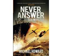 Never Answer To A Whistle