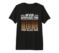 Never-Apologize for Your Black Thoughts Loyalties Motives Premium T-Shirt