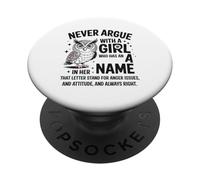 Never Argue With A Girl Funny Attitude Humor PopSockets Adhesive PopGrip