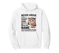 Never Argue With A Short Girl Who Has A 'Q' Cute Owl Design Pullover Hoodie