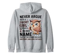 Never Argue With A Short Girl Who Has A 'Z' Cute Owl Design Zip Hoodie