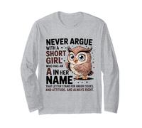 Never Argue with A Short Girl Who Has an 'A',Cute Owl Design Long Sleeve T-Shirt