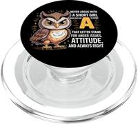 Never Argue With A Short Girl Who Has An 'A',Cute Owl Design PopSockets PopGrip for MagSafe