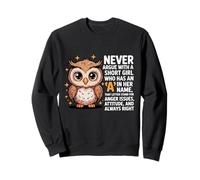 Never Argue With A Short Girl Who Has An 'A',Cute Owl Design Sweatshirt