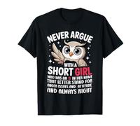 Never Argue with A Short Girl Who Has an 'A',Cute Owl Design T-Shirt