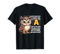 Never Argue with A Short Girl Who Has an 'A',Cute Owl Design T-Shirt