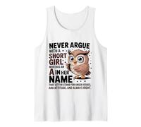 Never Argue with A Short Girl Who Has an 'A',Cute Owl Design Tank Top