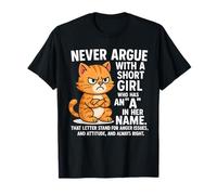 Never Argue with Short Girl Who Has A in Her Name Cat Lover T-Shirt