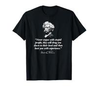 Never Argue with Stupid People Mark Twain Quote T-Shirt
