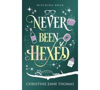 Never Been Hexed: A Paranormal Women's Fiction Mystery (Witching Hour)