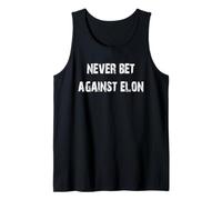 Never Bet Against Elon Tank Top