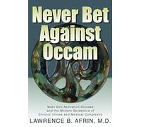 Never Bet Against OCCAM: Mast Cell Activation Disease a - Hardcover NEW D, Lawre