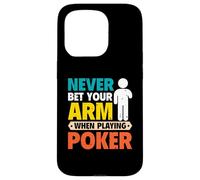 Never Bet Your Arm - Arm Amputee Case for iPhone 15 Pro
