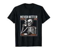 Never Better 10 Years Sober Skeleton Sobriety T-Shirt